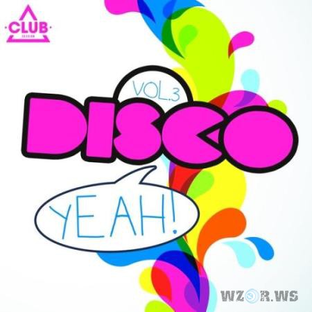 Disco Yeah Vol 3 (2014) Disco Yeah Vol 3 (2014)